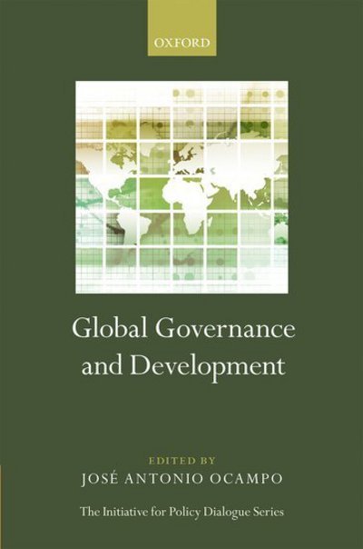 Cover for Global Governance and Development - Initiative for Policy Dialogue (Hardcover bog) (2016)