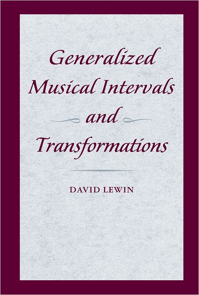 Cover for David Lewin · Generalized Musical Intervals and Transformations (Paperback Book) (2011)