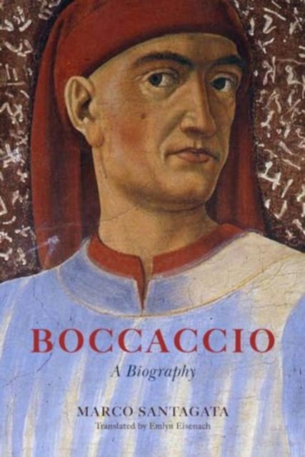 Boccaccio: A Biography - Marco Santagata - Bøger - The University of Chicago Press - 9780226820941 - 7. april 2025