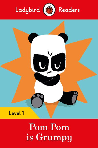 Ladybird Readers Level 1 - Pom Pom is Grumpy (ELT Graded Reader) - Ladybird Readers - Ladybird - Bücher - Penguin Random House Children's UK - 9780241357941 - 31. Januar 2019
