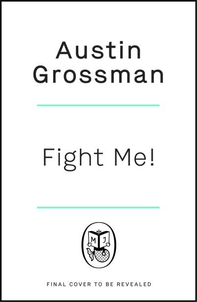 Cover for Austin Grossman · Fight Me (Hardcover Book) (2024)