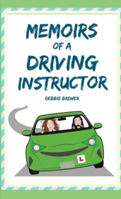 Cover for Debbie Brewer · Memoirs of a Driving Instructor (Paperback Book) (2019)