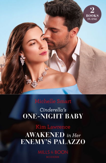 Cover for Michelle Smart · Cinderella's One-Night Baby / Awakened In Her Enemy's Palazzo: Cinderella's One-Night Baby / Awakened in Her Enemy's Palazzo (Taschenbuch) (2024)