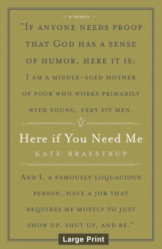 Here if You Need Me: a True Story - Kate Braestrup - Books - Little, Brown and Company - 9780316118941 - August 1, 2007