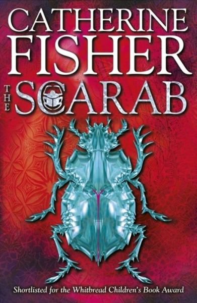 The Oracle Sequence: The Scarab - The Oracle Sequence - Catherine Fisher - Books - Hachette Children's Group - 9780340878941 - June 16, 2005