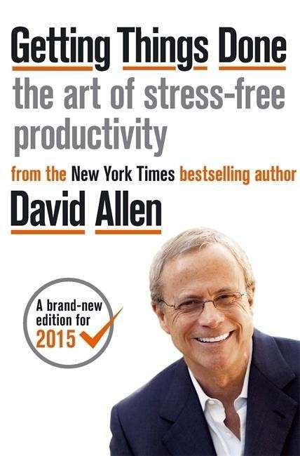 Getting Things Done: The Art of Stress-free Productivity - David Allen - Libros - Little, Brown Book Group - 9780349408941 - 17 de marzo de 2015