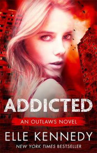 Cover for Kennedy, Elle (author) · Addicted - Outlaws (Paperback Bog) (2016)