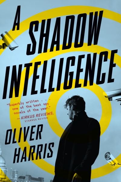 Cover for Oliver Harris · A Shadow Intelligence - An Elliot Kane Thriller (Paperback Book) (2021)