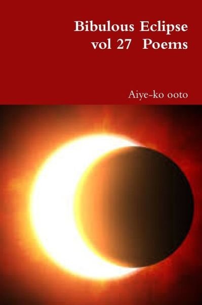 Cover for Aiye-Ko Ooto · Bibulous Eclipse (Pocketbok) (2018)