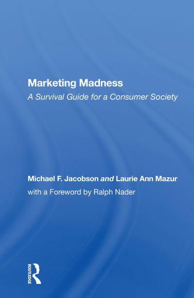 Cover for Michael Jacobson · Marketing Madness: A Survival Guide For A Consumer Society (Paperback Book) (2020)