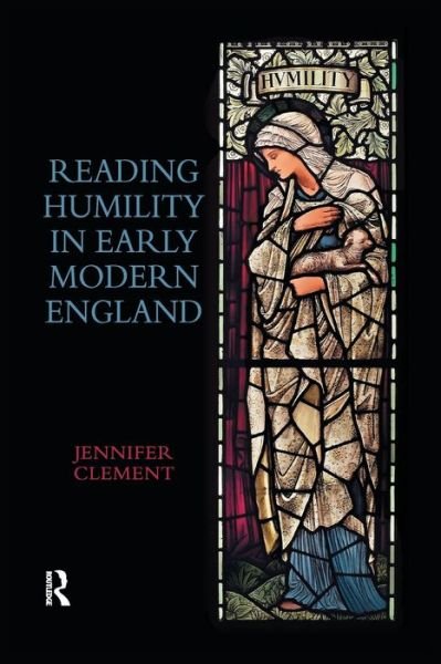 Cover for Jennifer Clement · Reading Humility in Early Modern England (Paperback Bog) (2019)