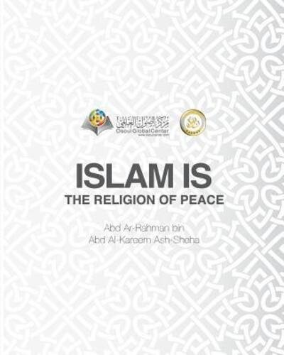 Cover for Osoul Center · Islam Is The Religion of Peace Softcover Edition (Paperback Book) (2024)