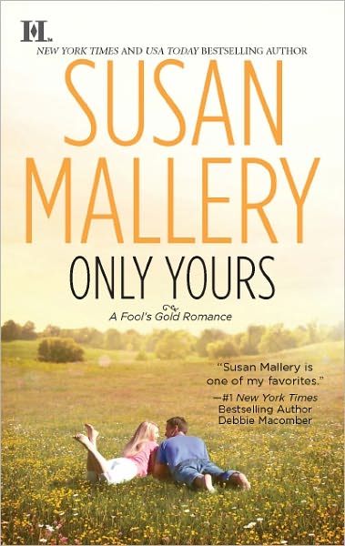 Cover for Susan Mallery · Only Yours (A Fool's Gold Romance) (Paperback Book) (2011)