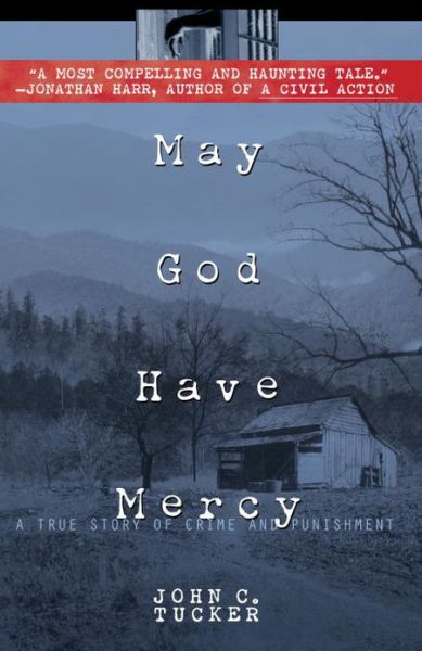 May God Have Mercy: a True Story of Crime and Punishment - John C. Tucker - Books - Delta - 9780385332941 - August 10, 1998