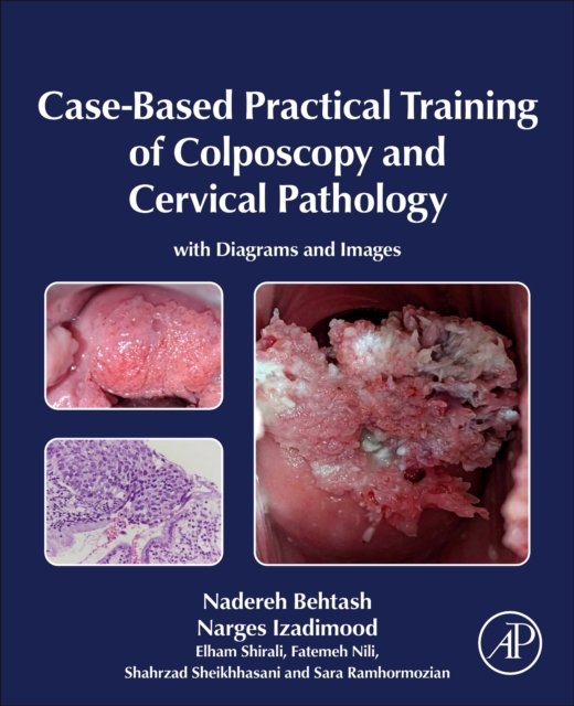 Cover for Behtash, Nadereh, MD (Tehran University of Medical Science, Tehran, Iran) · Case-Based Practical Training of Colposcopy and Cervical Pathology: With Diagrams and Images (Hardcover bog) (2024)