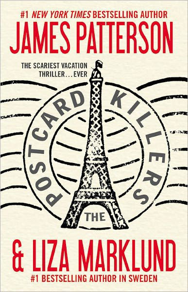 The Postcard Killers - Liza Marklund - Kirjat - Grand Central Publishing - 9780446569941 - tiistai 12. heinäkuuta 2011