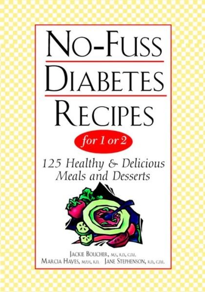 Cover for Jackie Boucher · No-fuss Diabetes Recipes for 1 or 2: 125 Healthy and Delicious Meals and Desserts (Paperback Book) (1999)