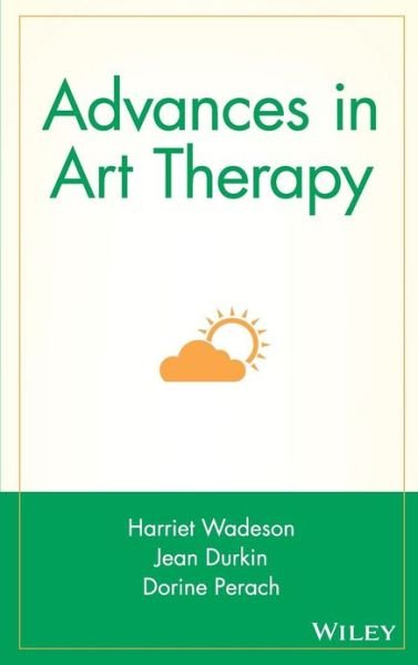 Cover for H Wadeson · Advances in Art Therapy - Wiley Series on Personality Processes (Hardcover bog) (1989)