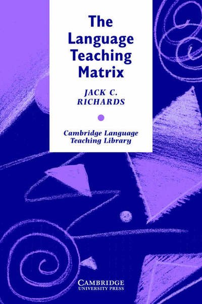 Cover for Jack C. Richards · The Language Teaching Matrix - Cambridge Language Teaching Library (Pocketbok) (1990)