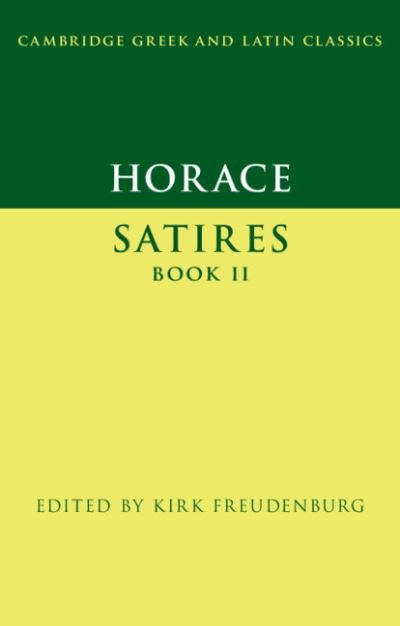 Horace: Satires Book II - Cambridge Greek and Latin Classics - Horace - Books - Cambridge University Press - 9780521444941 - February 25, 2021
