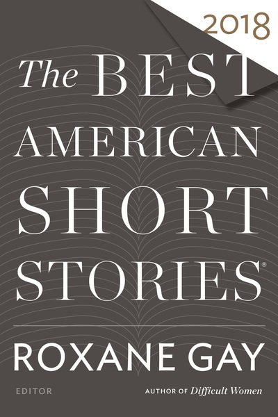 Cover for Roxane Gay · The Best American Short Stories 2018 - Best American (Taschenbuch) (2018)