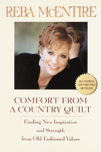 Cover for Reba McEntire · Comfort from a Country Quilt: Finding New Inspiration and Strength in Old-Fashioned Values (Paperback Book) [Reprint edition] (2000)