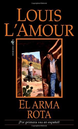Cover for Louis L'Amour · El arma rota: Una novela (Paperback Bog) [Spanish, Tra edition] (2008)