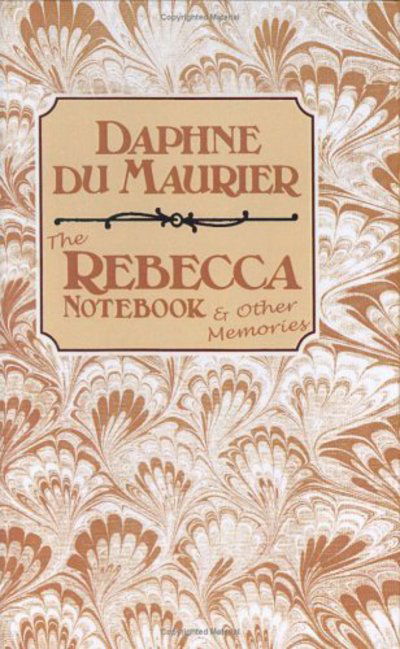 The Rebecca Notebook & Other Memories - Daphne Du Maurier - Książki - Orion Publishing Co - 9780575029941 - 1 września 1981