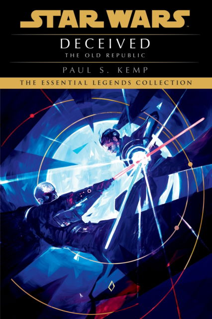 Deceived: Star Wars Legends (The Old Republic) - Star Wars: The Old Republic - Legends - Paul S. Kemp - Livros - Random House Worlds - 9780593498941 - 1 de novembro de 2022