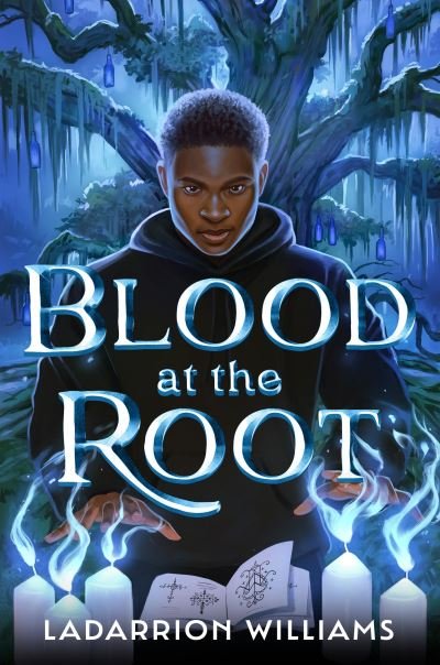 Cover for LaDarrion Williams · Blood at the Root (Book) (2024)