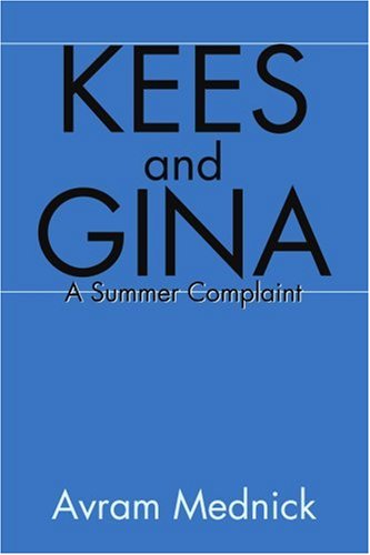 Cover for Avram Mednick · Kees and Gina: a Summer Complaint (Paperback Book) (2001)