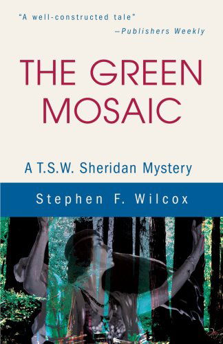 Cover for Stephen Wilcox · The Green Mosaic: a T.s.w. Sheridan Mystery (Paperback Book) (2001)