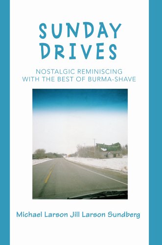 Cover for Michael Larson · Sunday Drives: Nostalgic Reminiscing with the Best of Burma-shave (Hardcover Book) (2006)