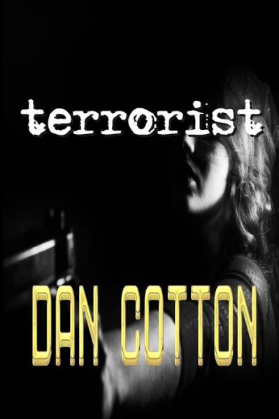 Cover for Dan Cotton · Terrorist (Paperback Book) (2023)