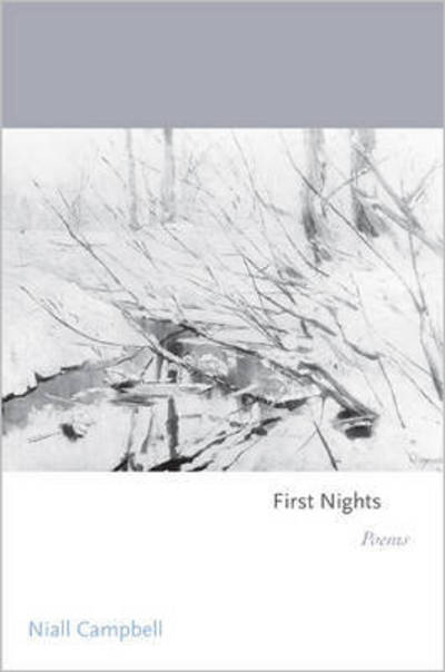 Cover for Niall Campbell · First Nights: Poems - Princeton Series of Contemporary Poets (Hardcover Book) (2016)