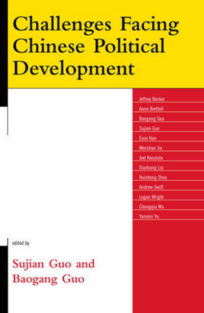 Challenges Facing Chinese Political Development - Challenges Facing Chinese Political Development - Sujian Guo - Books - Lexington Books - 9780739120941 - August 27, 2007