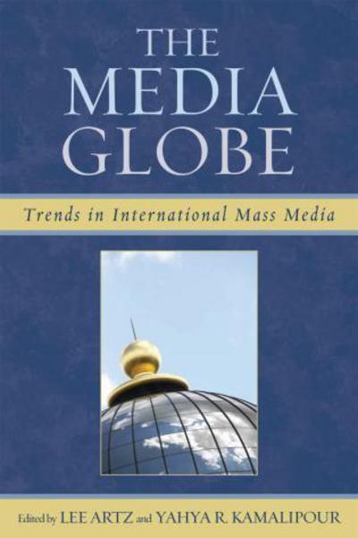 Cover for Lee Artz · The Media Globe: Trends in International Mass Media (Paperback Book) (2006)