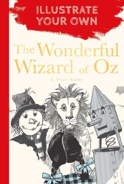 Cover for L. Frank Baum · The Wonderful Wizard of Oz: Illustrate Your Own - Illustrate Your Own (Paperback Bog) (2020)