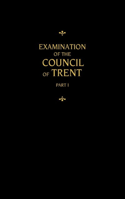 Cover for Martin Chemnitz · Chemnitz's Works, Volume 1 (Examination of the Council of Trent I) (Hardcover Book) (1971)