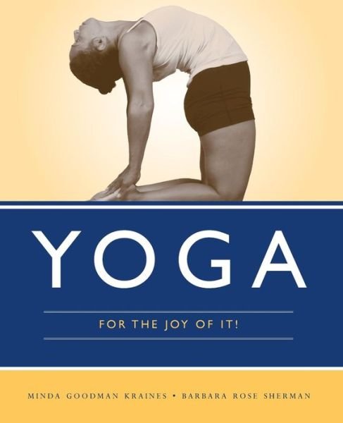 Cover for Minda Goodman Kraines · Yoga For The Joy Of It! (Paperback Book) (2009)