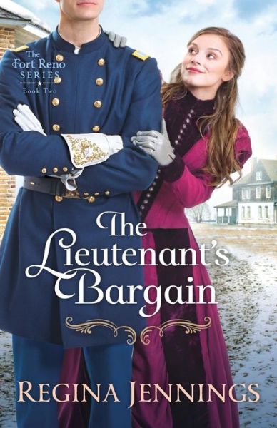 Cover for Regina Jennings · The Lieutenant's Bargain (Paperback Book) (2018)