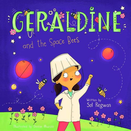 Cover for Sol Regwan · Geraldine and the Space Bees - Gizmo Girl (Hardcover Book) (2020)