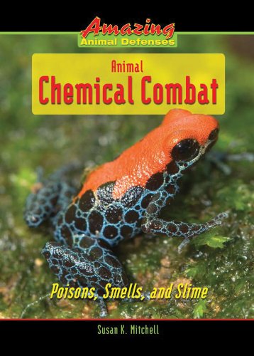 Cover for Susan K. Mitchell · Animal Chemical Combat: Poisons, Smells, and Slime (Amazing Animal Defenses) (Hardcover Book) (2008)