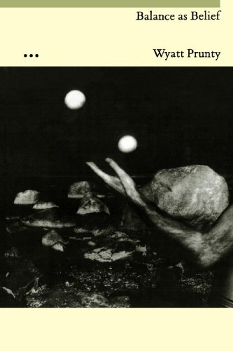 Cover for Wyatt Prunty · Balance As Belief - Johns Hopkins: Poetry and Fiction (Taschenbuch) (1989)