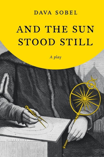 Cover for Dava Sobel · And the sun stood still a play in two acts (Book) (2016)