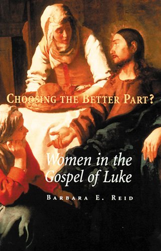Cover for Barbara  E. Reid Op · Choosing the Better Part?: Women in the Gospel of Luke (Message of the Fathers of the Church) (Taschenbuch) (1996)