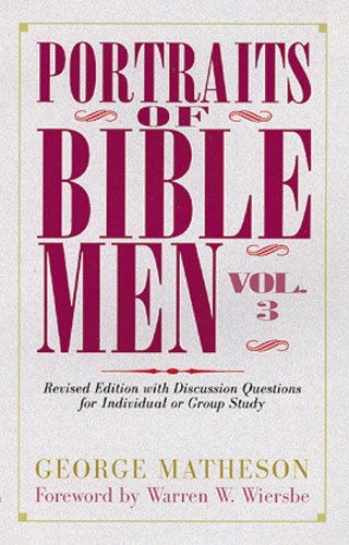 Portraits of Bible men (Bible Portrait) - George Matheson - Books - Kregel Pubns - 9780825432941 - October 1, 1996