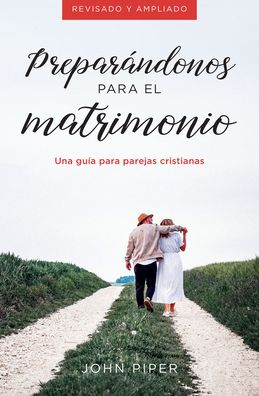 Cover for John Piper · Preparandonos Para El Matrimonio (Paperback Book) (2020)