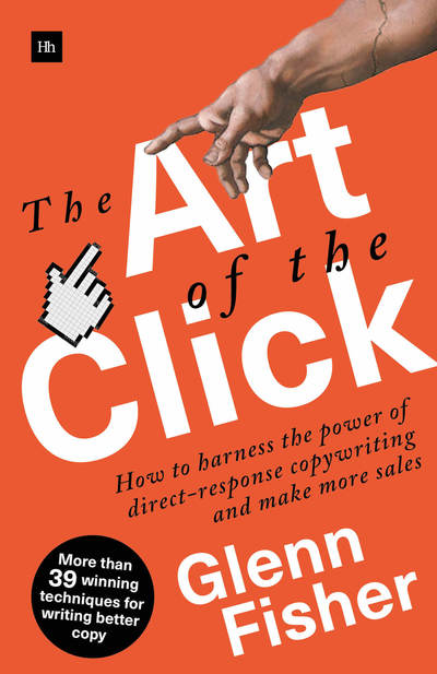 Cover for Glenn Fisher · The Art of the Click: How to Harness the Power of Direct-Response Copywriting and Make More Sales (Pocketbok) (2018)