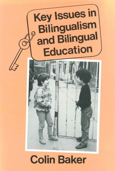 Cover for Colin Baker · Key Issues in Bilingualism and Bilingual Education (Paperback Book) (1988)